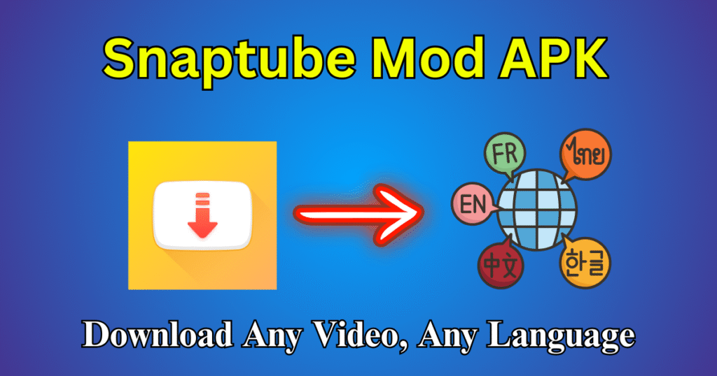 Download Any Video, Any Language Your Snaptube Mod APK Guide