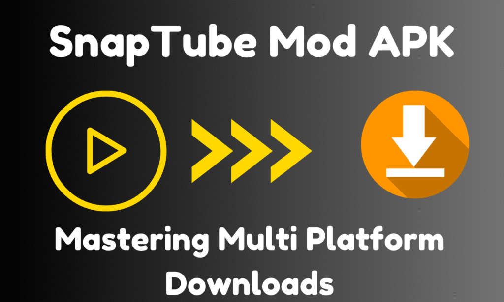 Mastering Multi-Platform Downloads with Snaptube Mod APK